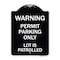 Signmission Warning Permit Parking Lot Is Patrolled Heavy-Gauge Aluminum Sign, 24" x 18", BW-1824-22713 A-DES-BW-1824-22713 - alternate 1